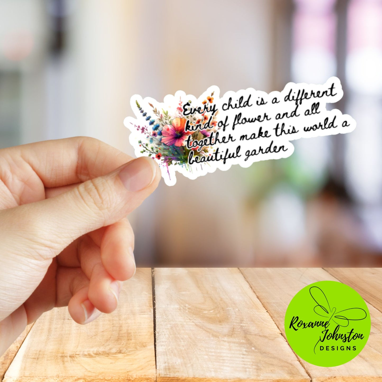 Every child is a different kind of flower, and all together make this world a beautiful garden