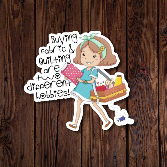 Buying Fabric & Quilting Are Two Different Hobbies, Cute Girl Shopping Sticker
