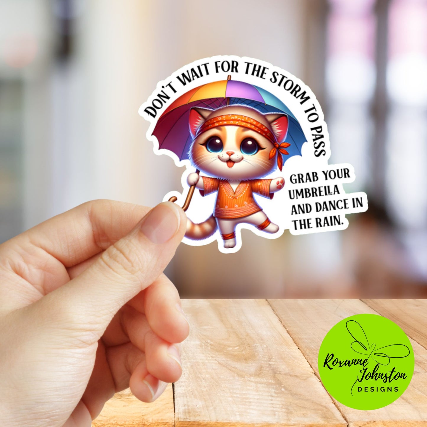 Don't Wait For The Storm To Pass... Spring Kitty Cat Sticker