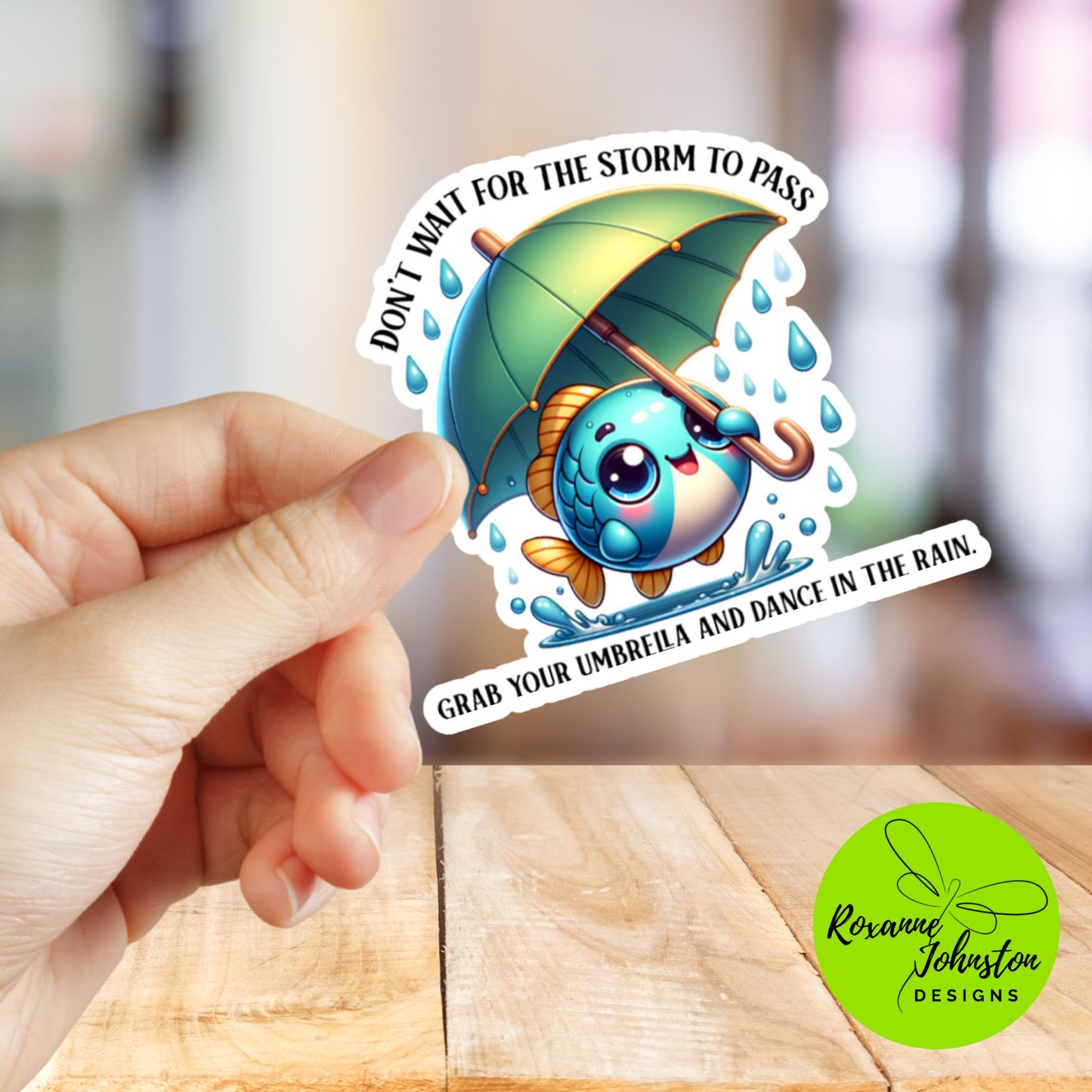 Don't Wait For The Storm To Pass... Spring Fish Sticker