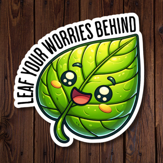 Leaf Your Worries Behind Sticker