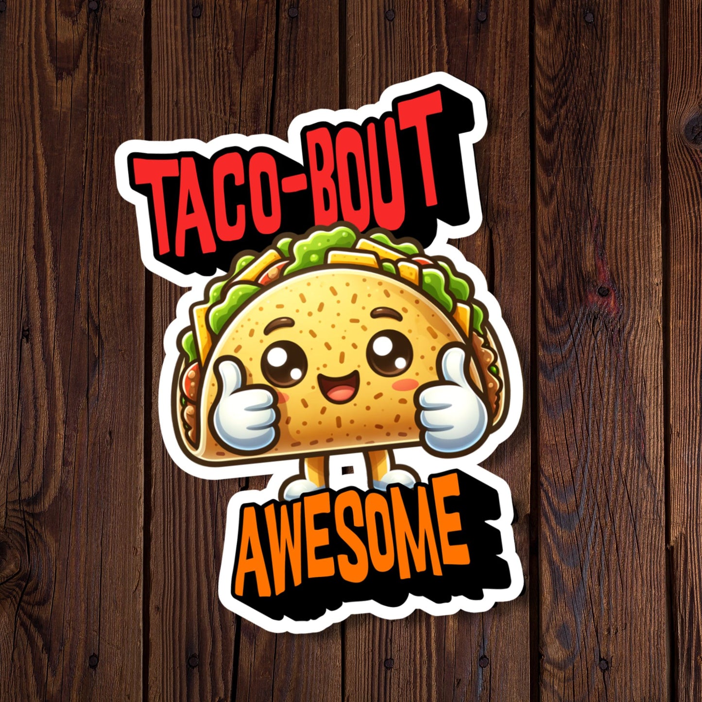 Taco-bout Awesome