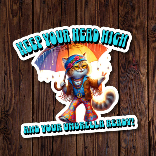 Keep Your Head High... Hippie Cat Sticker