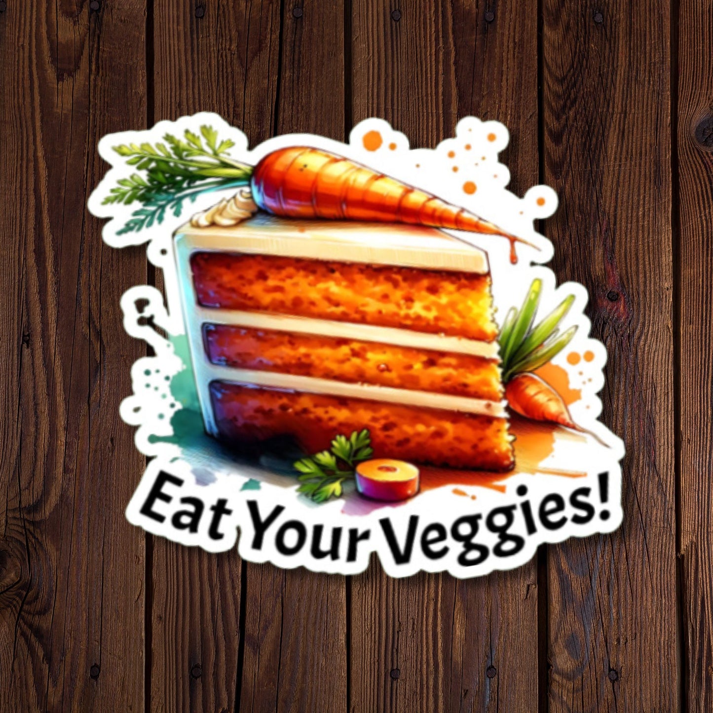 Eat Your Veggies Carrot Cake Sticker